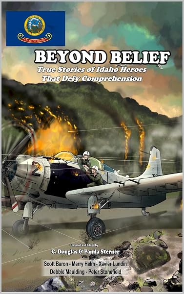 Book cover: Beyond Belief — True Stories of Idaho Heroes