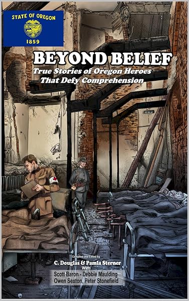 Book cover: Beyond Belief — True Stories of Oregon Heroes
